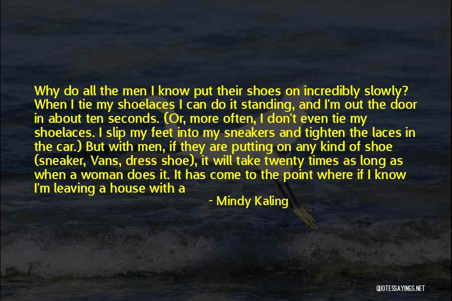 Laced Shoes Quotes By Mindy Kaling Laced Shoes Quotes By Mindy Kaling