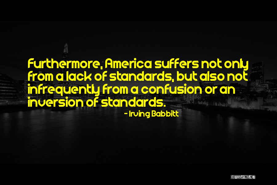 Lacerna Quotes By Irving Babbitt Lacerna Quotes By Irving Babbitt