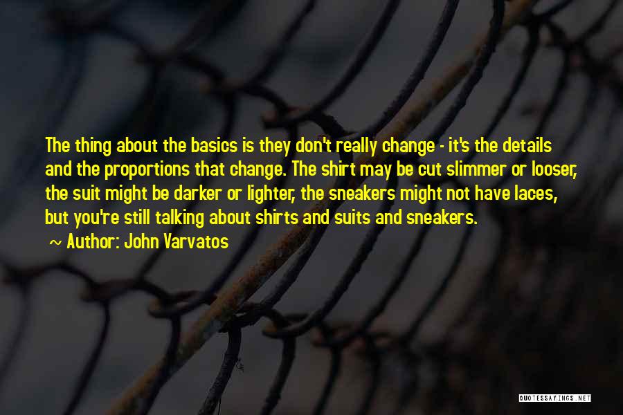 Laces Out Quotes By John Varvatos