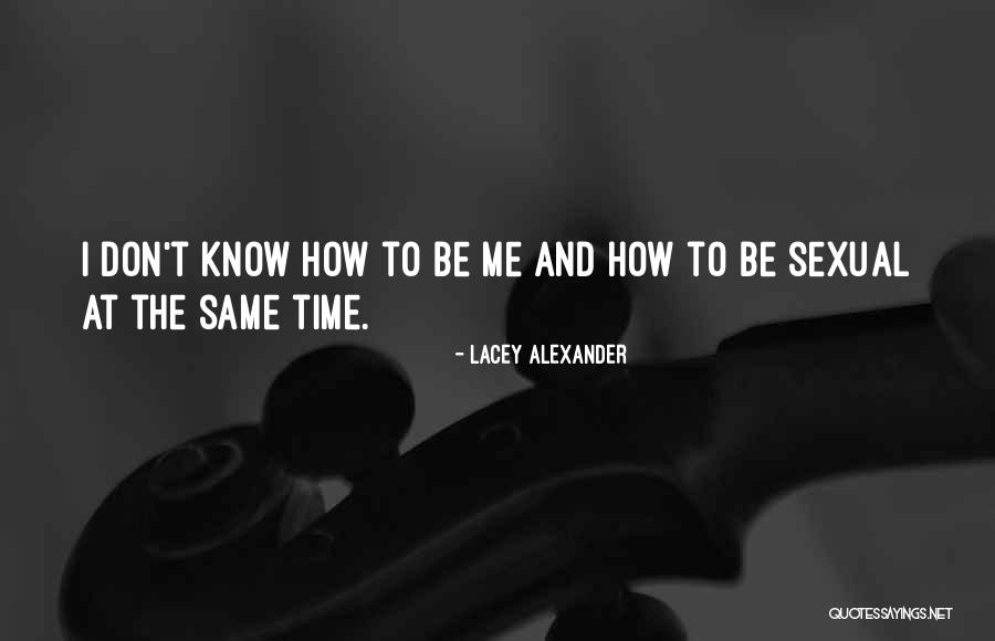 Lacey Alexander Quotes 1812103