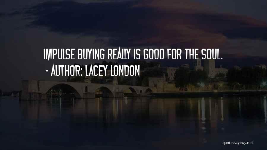 Lacey London Quotes 755920