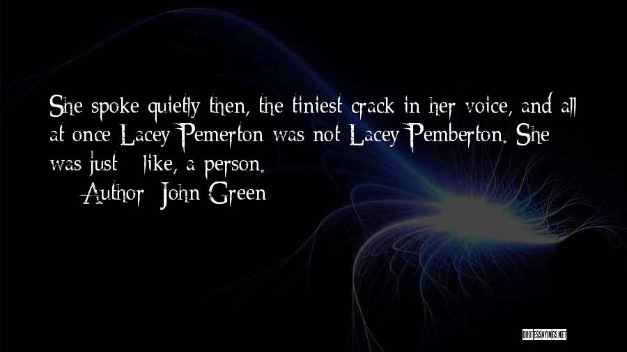 Lacey Pemberton Quotes By John Green