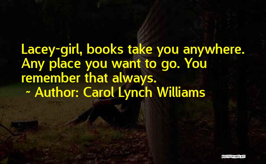 Lacey Quotes By Carol Lynch Williams