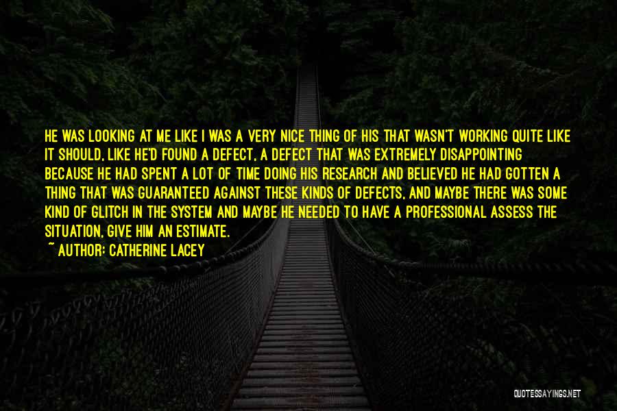 Lacey Quotes By Catherine Lacey