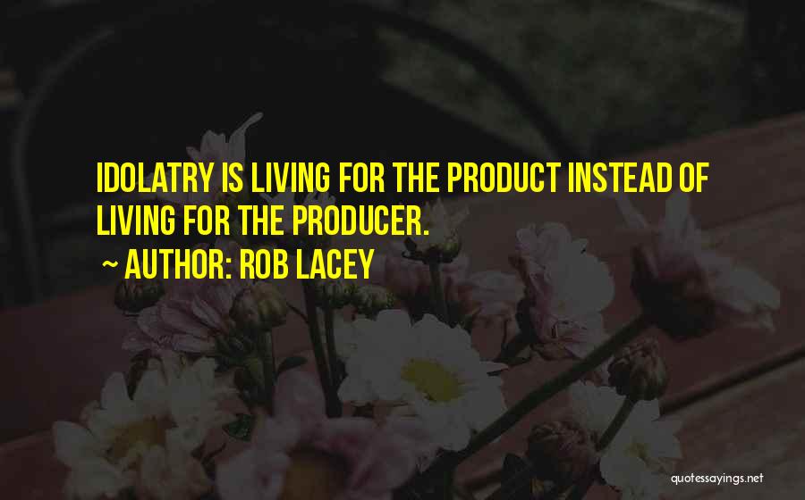 Lacey Quotes By Rob Lacey