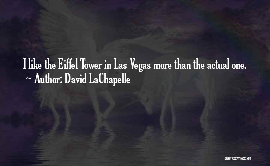 Lachapelle Quotes By David LaChapelle