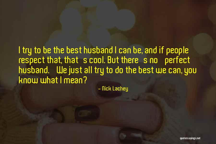 Lachey Nick Quotes By Nick Lachey Lachey Nick Quotes By Nick Lachey