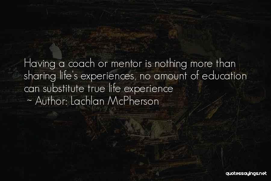 Lachlan McPherson Quotes 695524