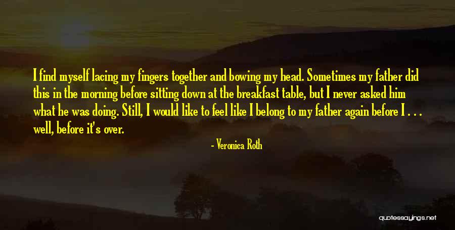 Lacing Up Quotes By Veronica Roth Lacing Up Quotes By Veronica Roth