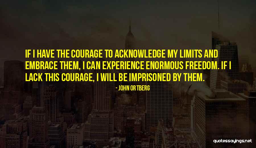 Lack And Limits Quotes By John Ortberg Lack And Limits Quotes By John Ortberg