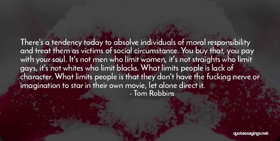 Lack And Limits Quotes By Tom Robbins Lack And Limits Quotes By Tom Robbins