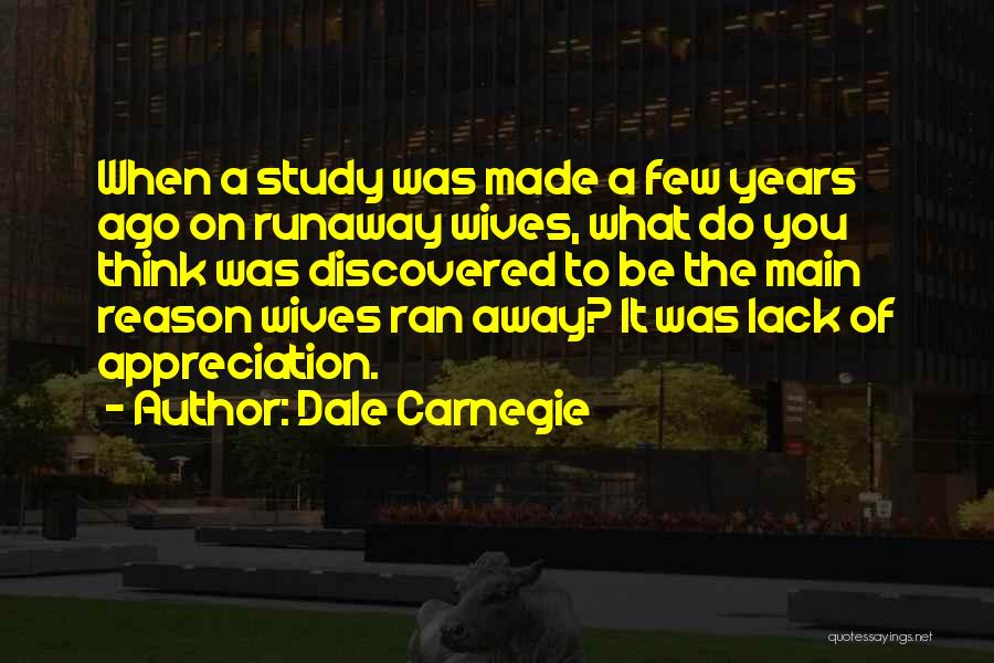 Lack Of Appreciation Quotes By Dale Carnegie