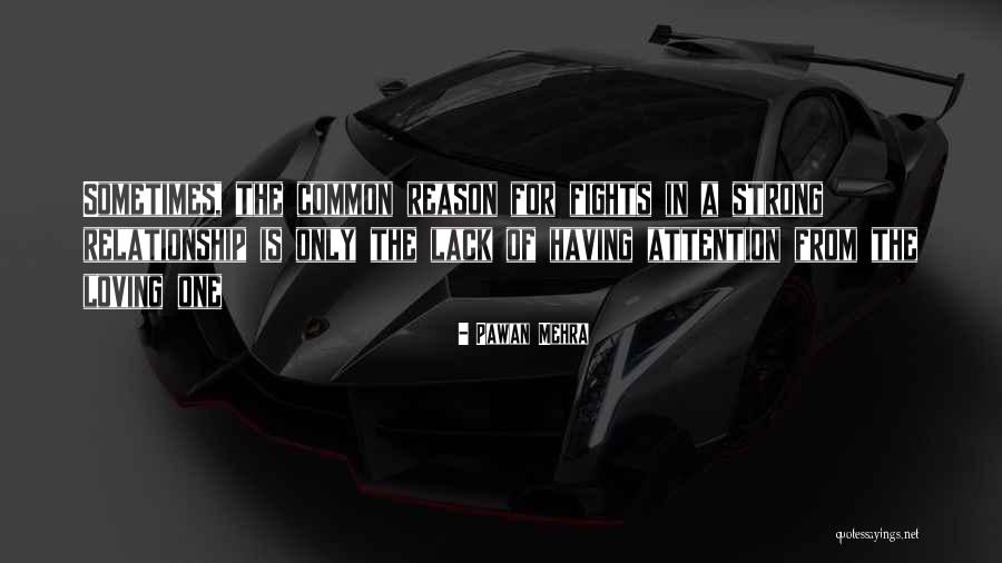 Lack Of Attention Love Quotes By Pawan Mehra Lack Of Attention Love Quotes By Pawan Mehra