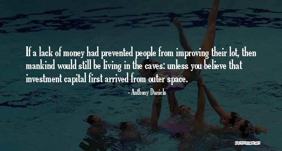 Lack Of Capital Quotes By Anthony Daniels Lack Of Capital Quotes By Anthony Daniels
