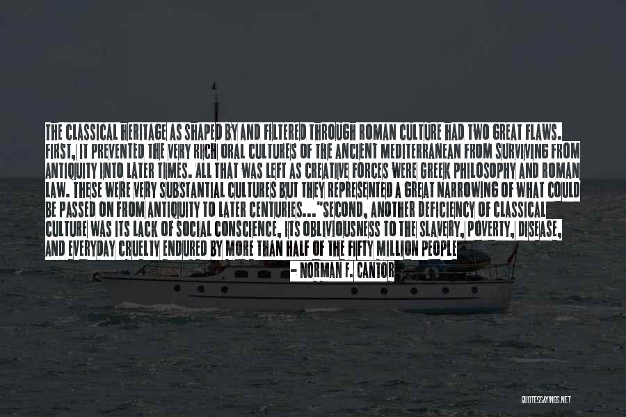 Lack Of Class Quotes By Norman F. Cantor Lack Of Class Quotes By Norman F. Cantor