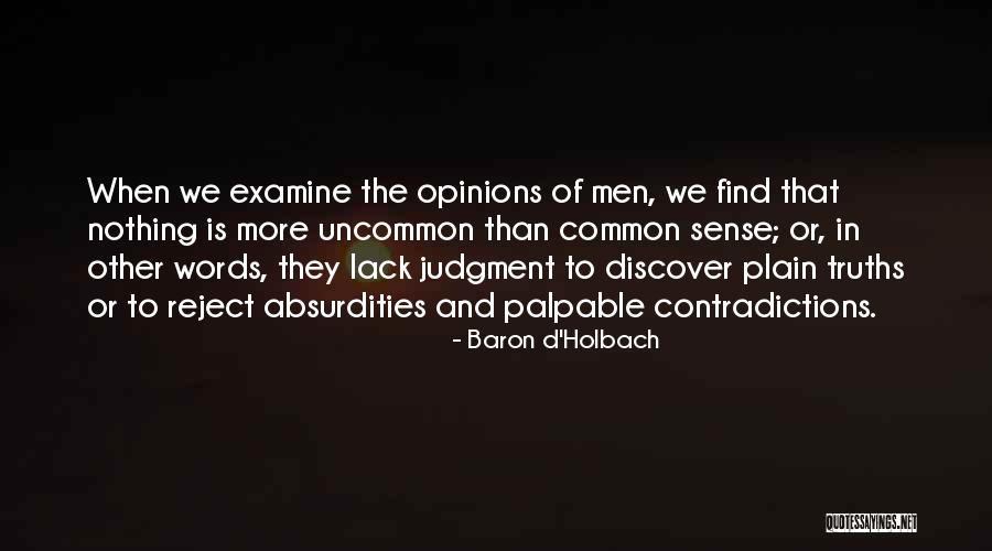 Lack Of Common Sense Quotes By Baron D'Holbach Lack Of Common Sense Quotes By Baron D'Holbach