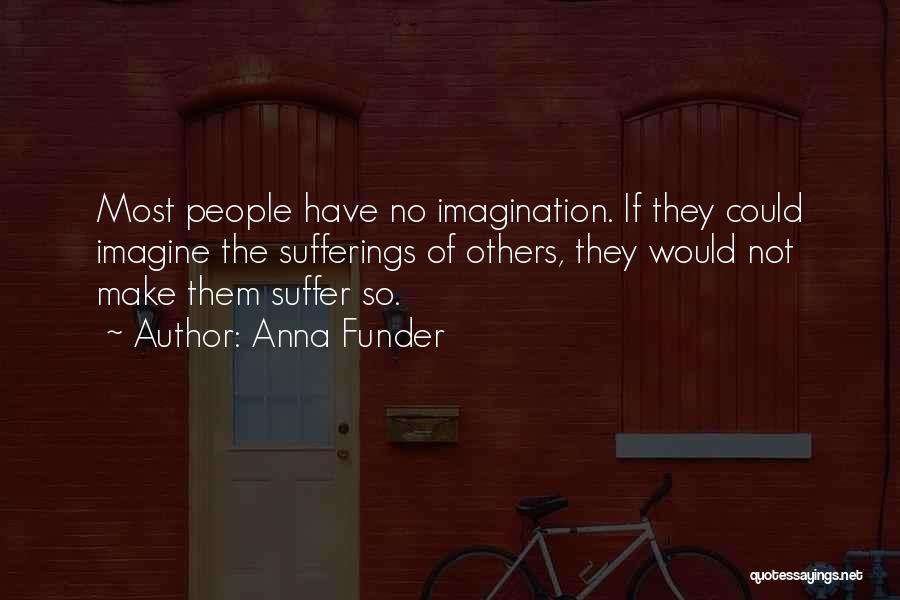 Lack Of Compassion Quotes By Anna Funder