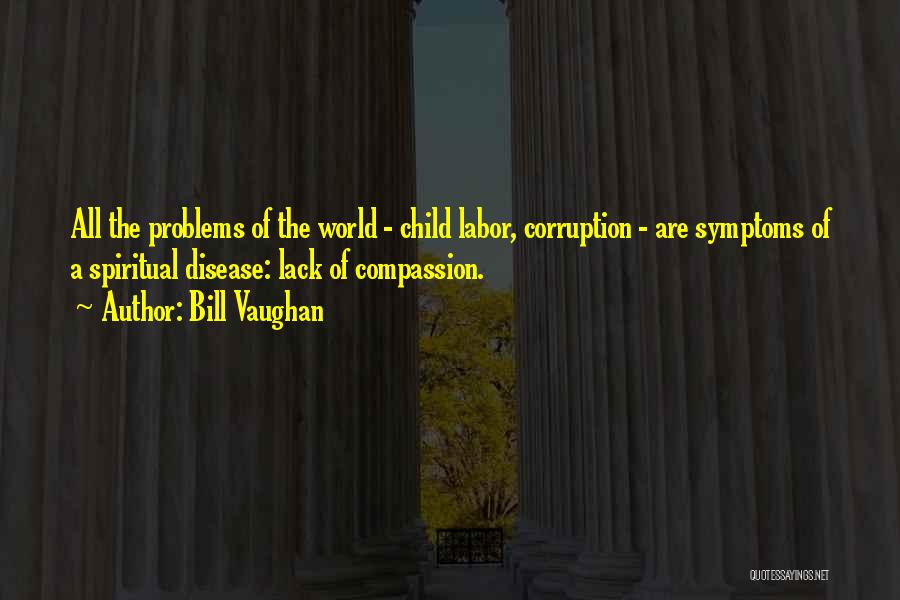 Lack Of Compassion Quotes By Bill Vaughan