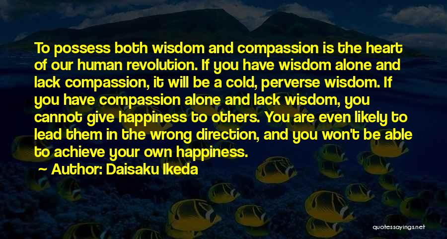 Lack Of Compassion Quotes By Daisaku Ikeda