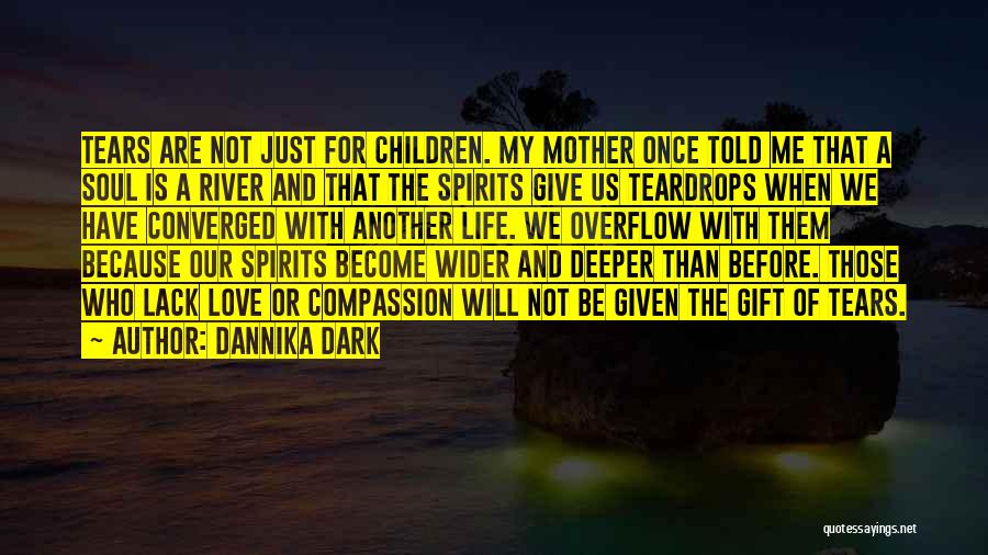 Lack Of Compassion Quotes By Dannika Dark