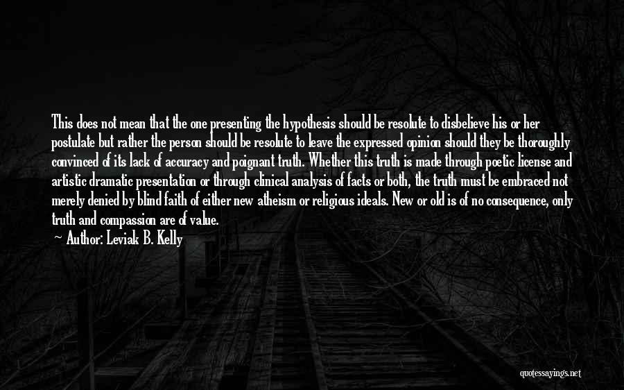 Lack Of Compassion Quotes By Leviak B. Kelly