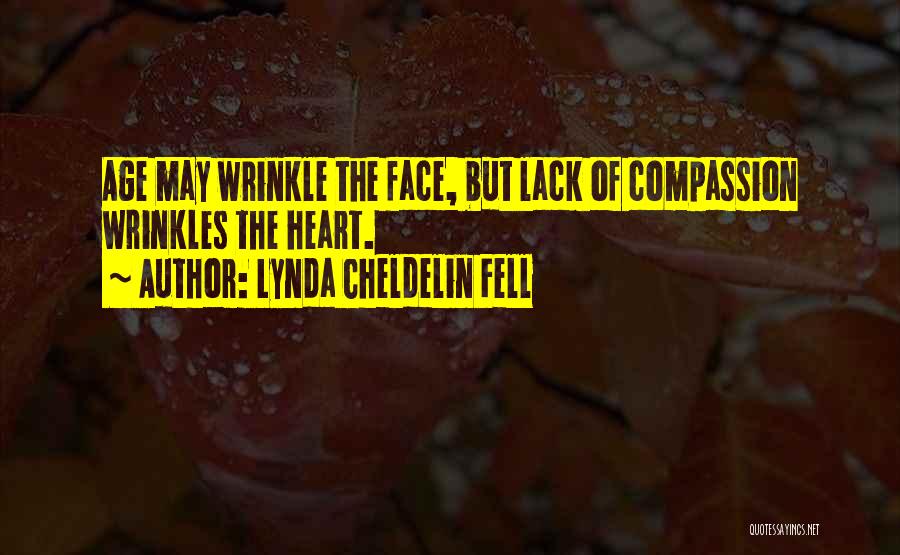 Lack Of Compassion Quotes By Lynda Cheldelin Fell