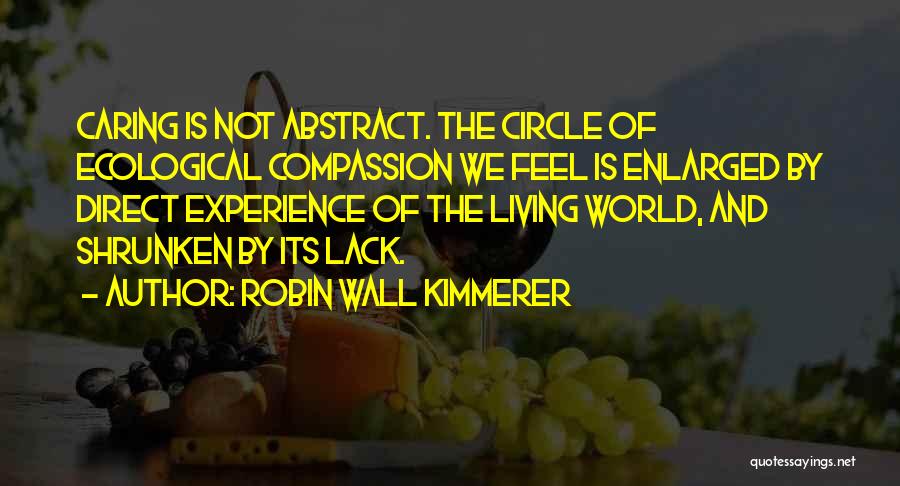 Lack Of Compassion Quotes By Robin Wall Kimmerer