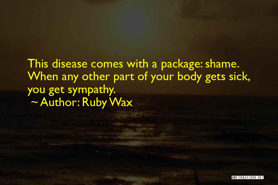 Lack Of Compassion Quotes By Ruby Wax