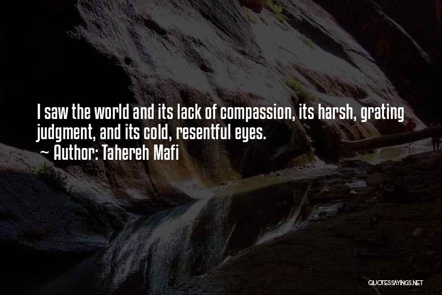 Lack Of Compassion Quotes By Tahereh Mafi