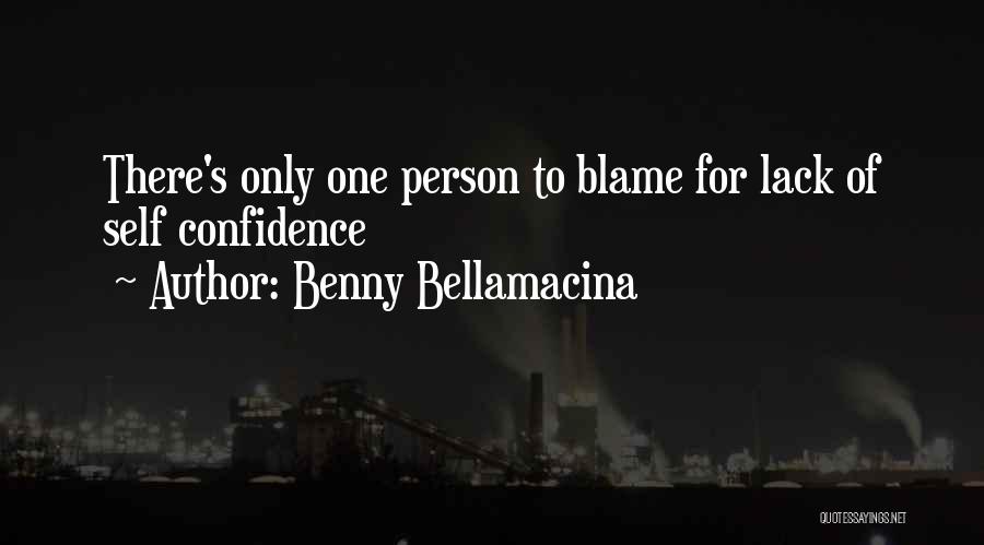 Lack Of Confidence Quotes By Benny Bellamacina