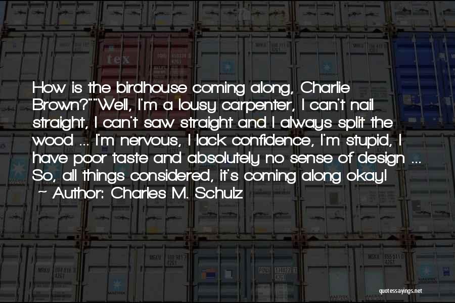 Lack Of Confidence Quotes By Charles M. Schulz