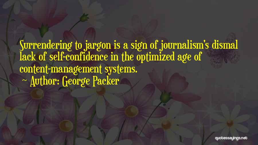 Lack Of Confidence Quotes By George Packer