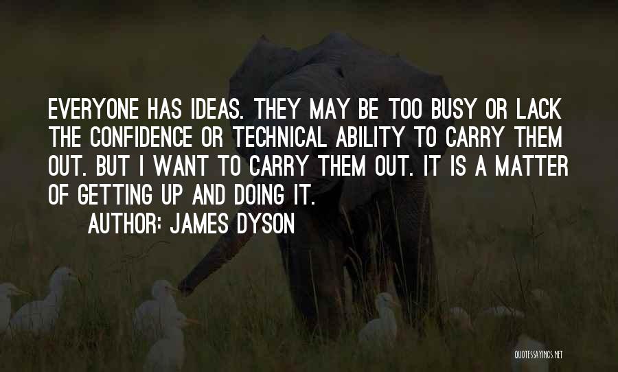 Lack Of Confidence Quotes By James Dyson