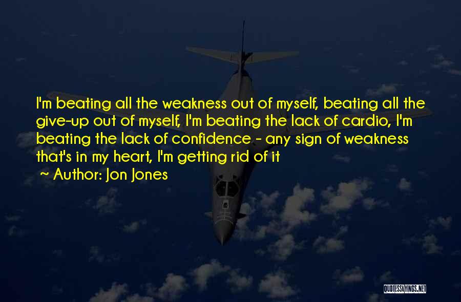 Lack Of Confidence Quotes By Jon Jones