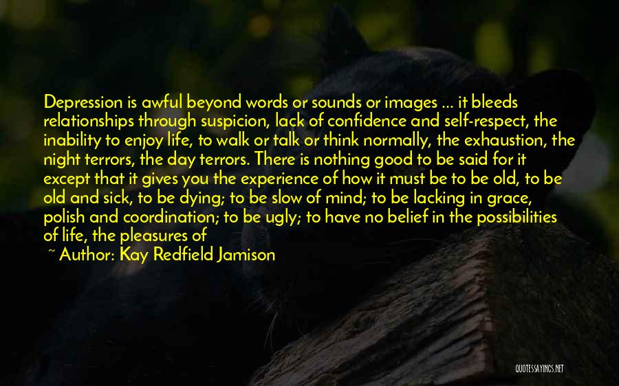 Lack Of Confidence Quotes By Kay Redfield Jamison