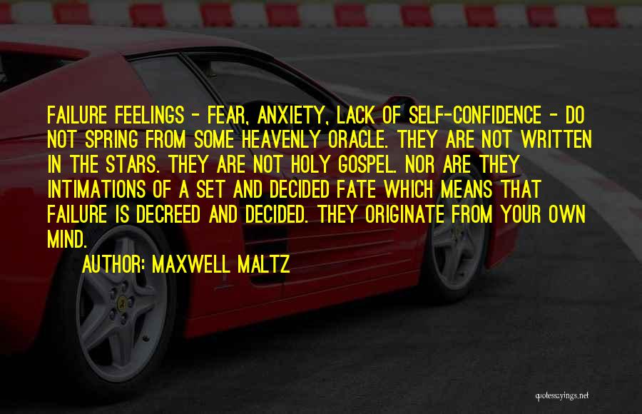 Lack Of Confidence Quotes By Maxwell Maltz