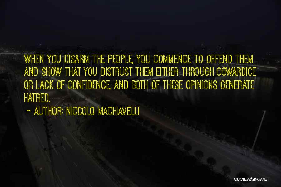 Lack Of Confidence Quotes By Niccolo Machiavelli