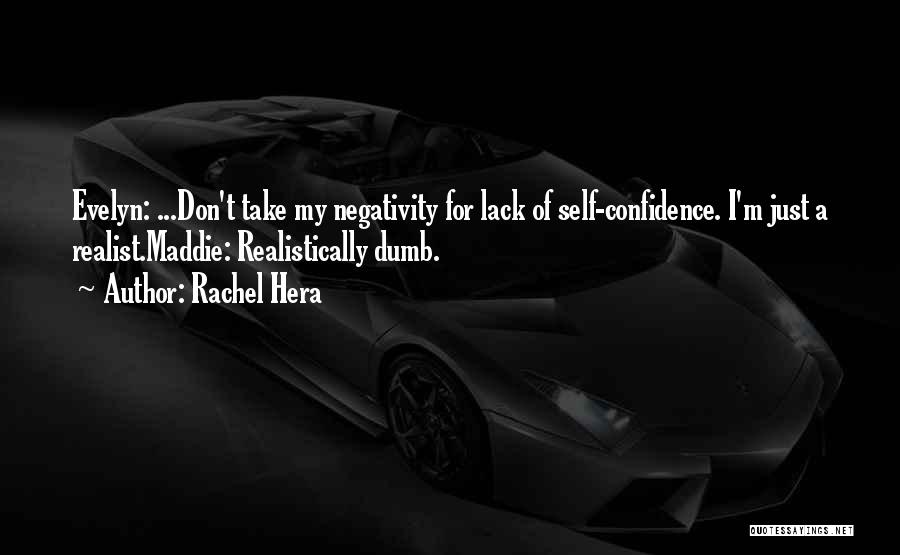 Lack Of Confidence Quotes By Rachel Hera