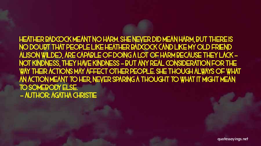 Lack Of Consideration Quotes By Agatha Christie