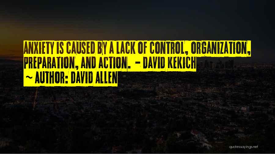 Lack Of Control Quotes By David Allen