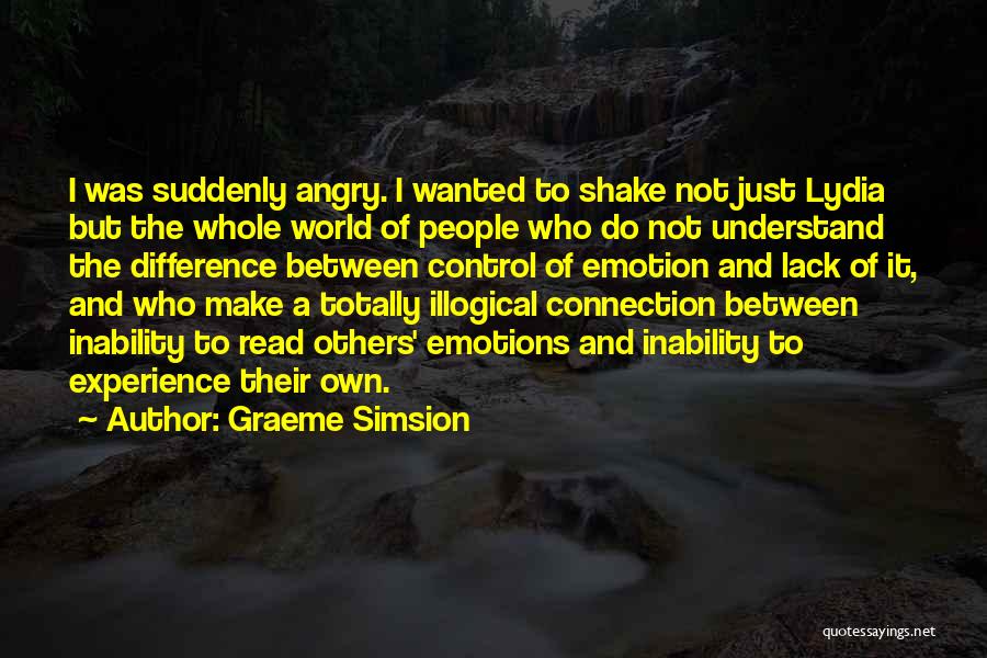 Lack Of Control Quotes By Graeme Simsion