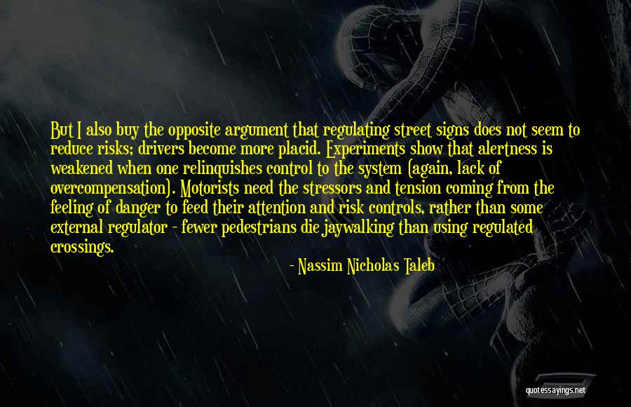 Lack Of Control Quotes By Nassim Nicholas Taleb Lack Of Control Quotes By Nassim Nicholas Taleb