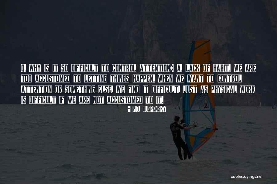 Lack Of Control Quotes By P.D. Ouspensky Lack Of Control Quotes By P.D. Ouspensky