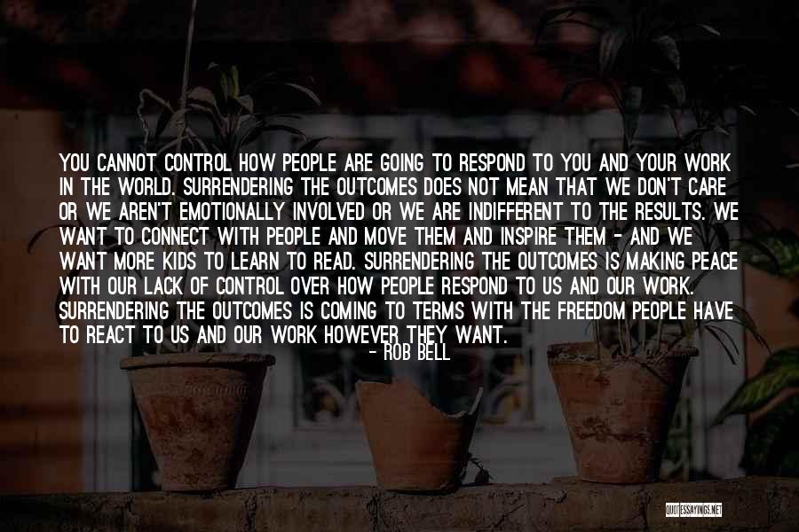 Lack Of Control Quotes By Rob Bell Lack Of Control Quotes By Rob Bell