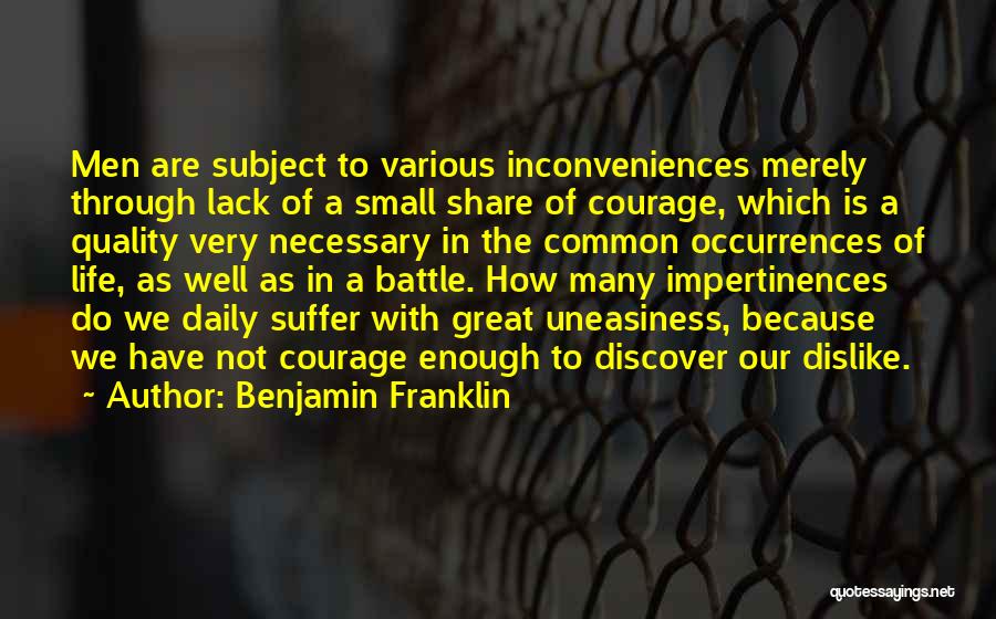 Lack Of Courage Quotes By Benjamin Franklin