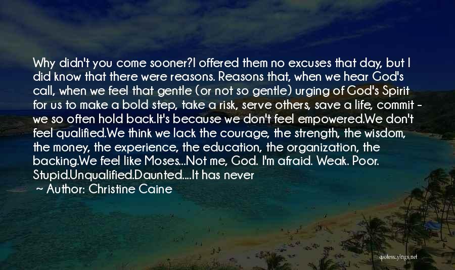 Lack Of Courage Quotes By Christine Caine