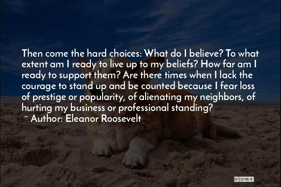 Lack Of Courage Quotes By Eleanor Roosevelt