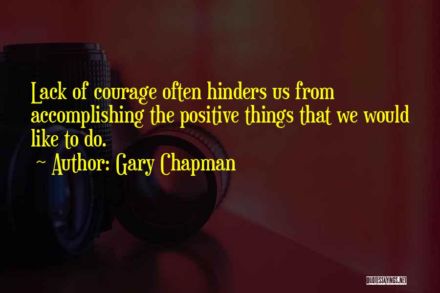 Lack Of Courage Quotes By Gary Chapman