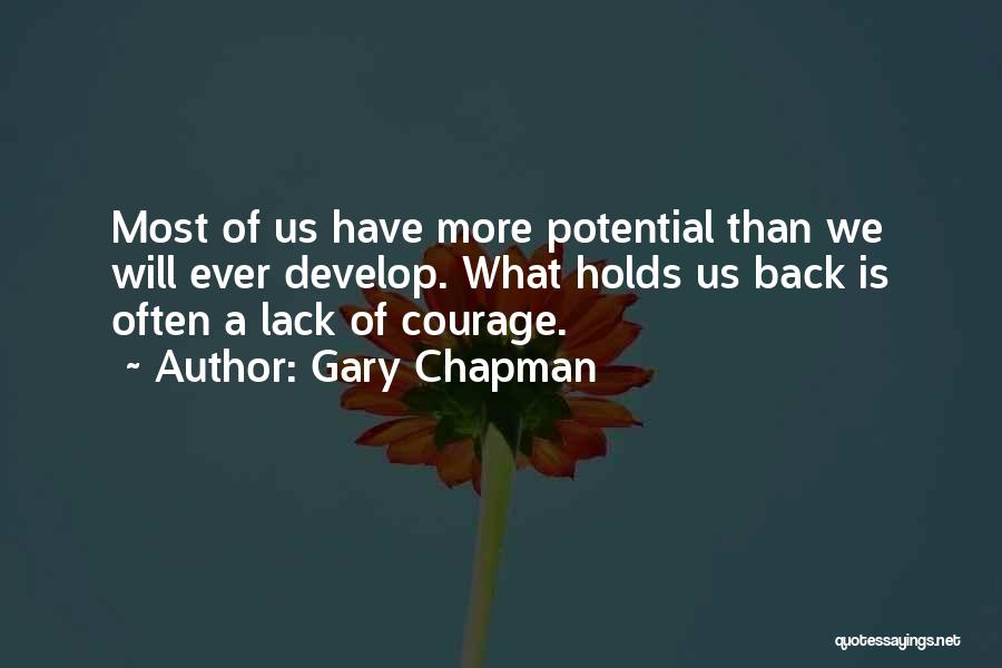 Lack Of Courage Quotes By Gary Chapman