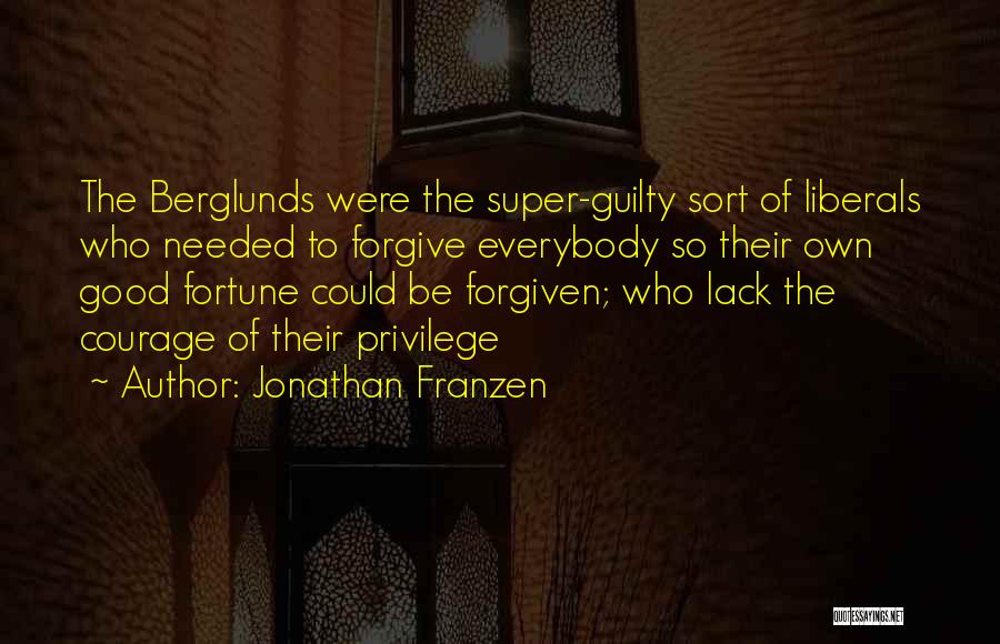 Lack Of Courage Quotes By Jonathan Franzen